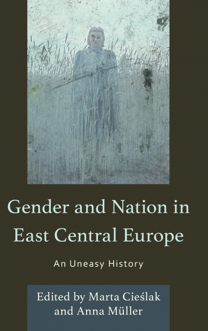 Gender and Nation in East Central Europe