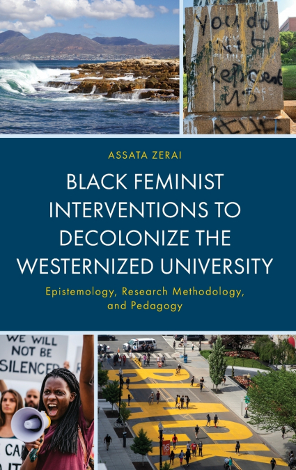 Black Feminist Interventions to Decolonize the Westernized University