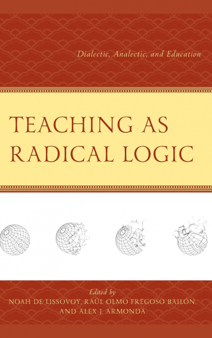 Teaching as Radical Logic
