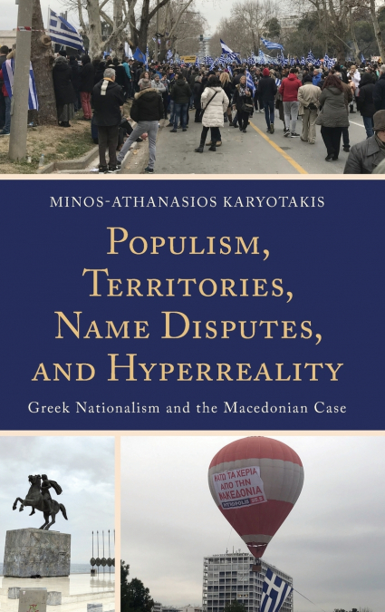 Populism, Territories, Name Disputes, and Hyperreality