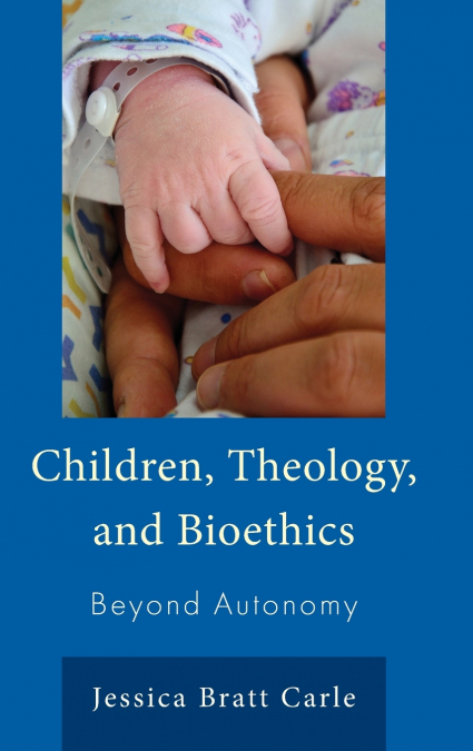 Children, Theology, and Bioethics