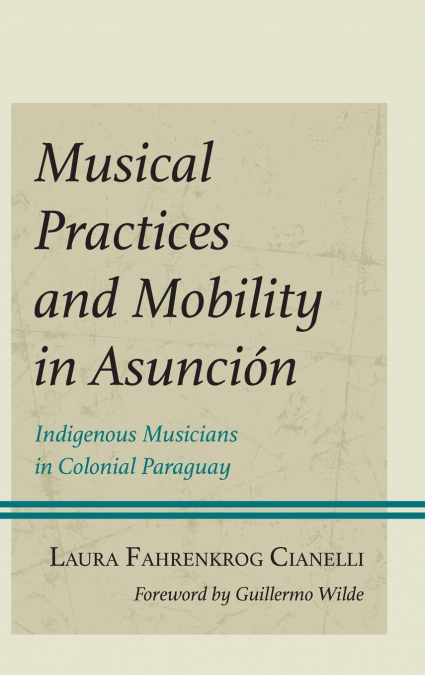 Musical Practices and Mobility in Asunción