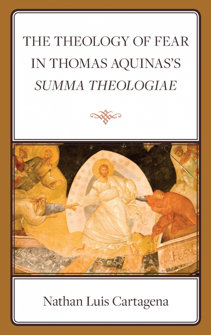 Theology of Fear in Thomas Aquinas’s Summa Theologiae