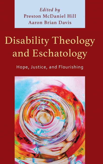 Disability Theology and Eschatology