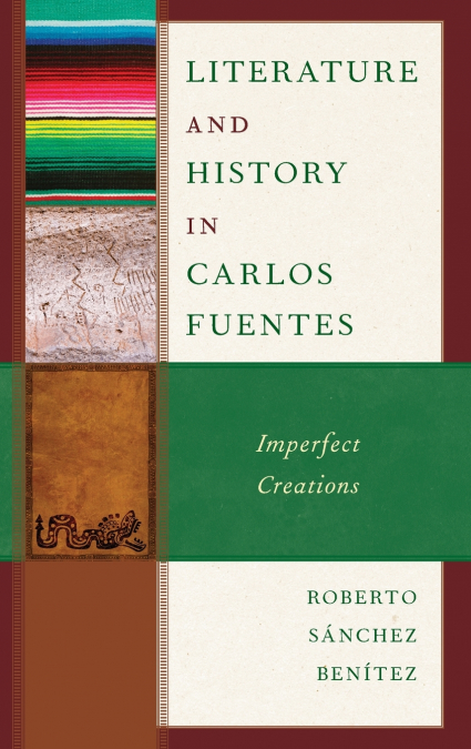 Literature and History in Carlos Fuentes