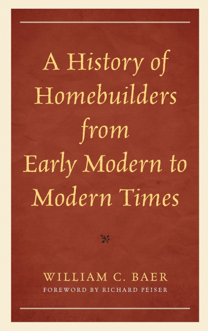 History of Homebuilders from Early Modern to Modern Times