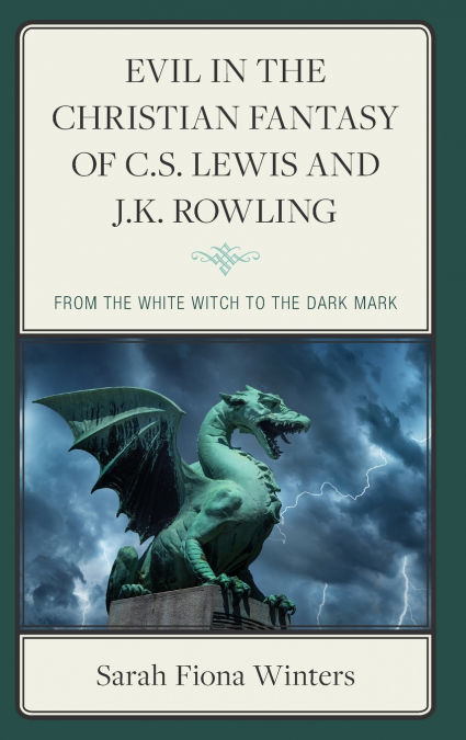 Evil in the Christian Fantasy of C.S. Lewis and J.K. Rowling