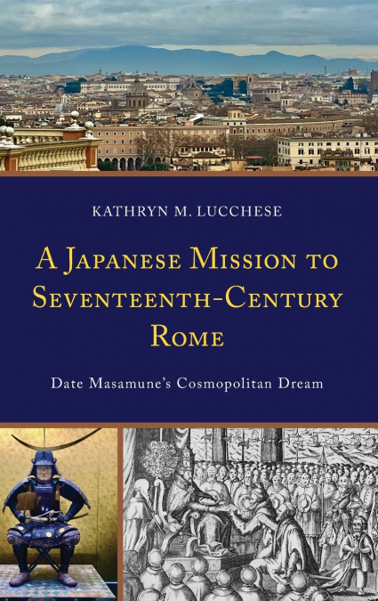 Japanese Mission to Seventeenth-Century Rome