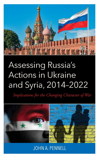 Assessing Russia’s Actions in Ukraine and Syria, 2014-2022