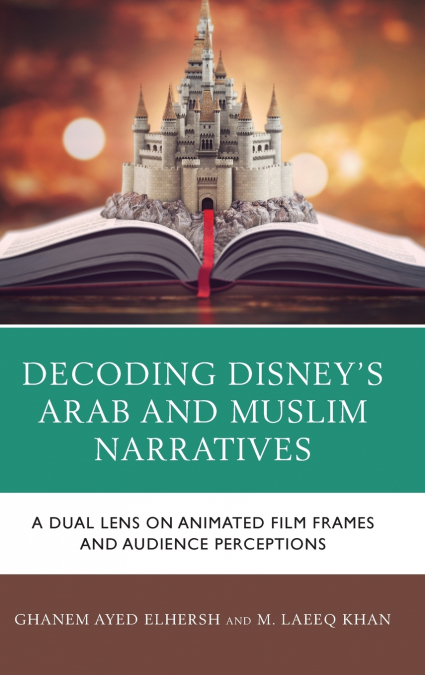 Decoding Disney’s Arab and Muslim Narratives