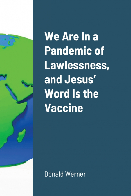 We Are In a Pandemic of Lawlessness, and Jesus’ Word Is the Vaccine