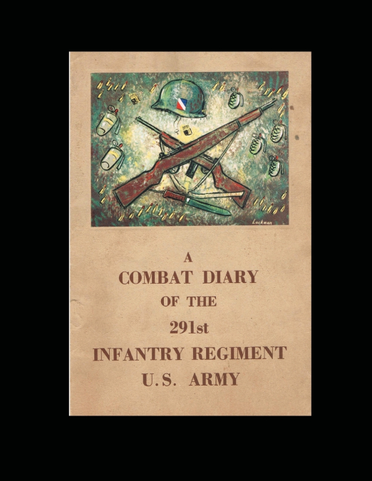 A Combat Diary of the 291st Infantry Regiment U.S. Army