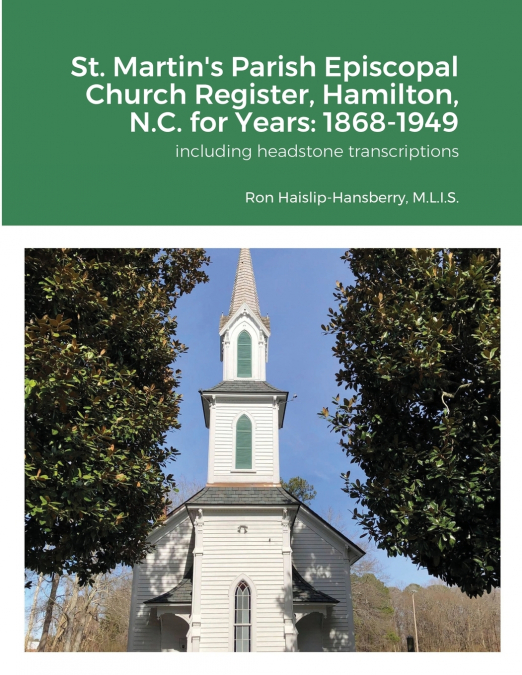 St. Martin’s Parish Episcopal Church Register, Hamilton, N.C. for Years