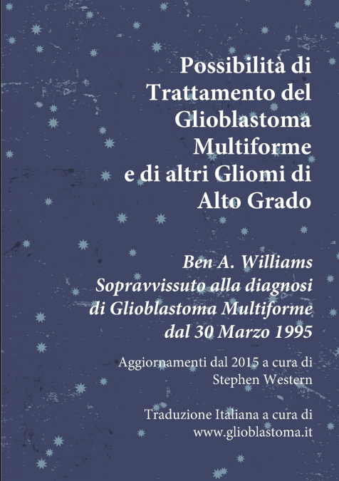 Possibilità di Trattamento del  Glioblastoma Multiforme e di altri Gliomi di Alto Grado