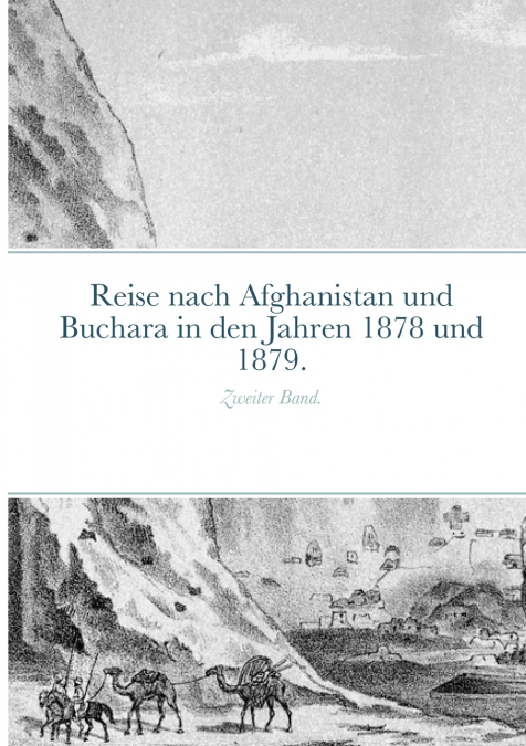 Reise nach Afghanistan und Buchara in den Jahren 1878 und 1879.