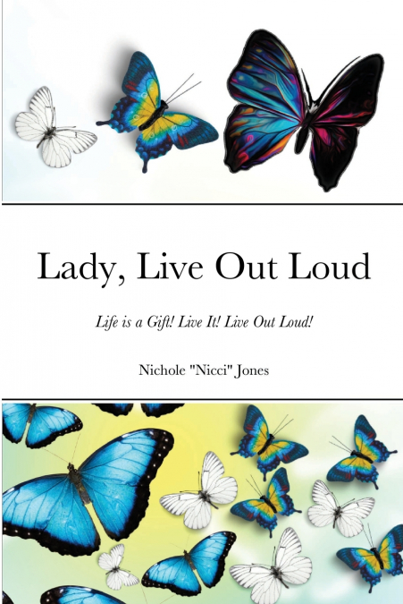 Lady, Live Out Loud