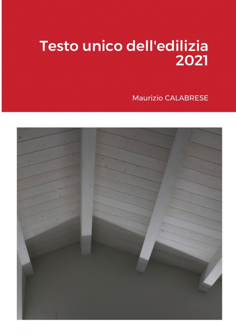 Testo unico dell’edilizia 2021