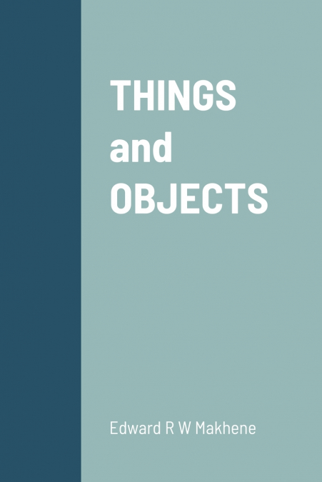 THINGS and OBJECTS