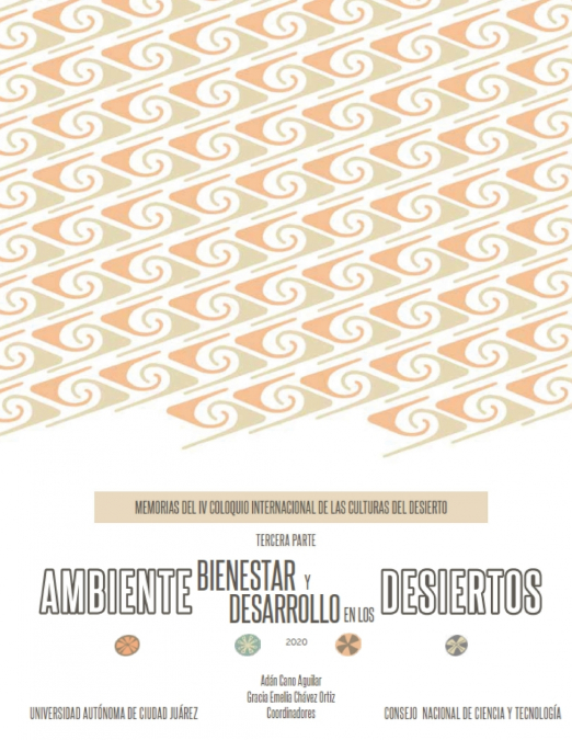 MEMORIAS DEL IV COLOQUIO INTERNACIONAL DE LAS CULTURAS DEL DESIERTO. TERCERA PARTE