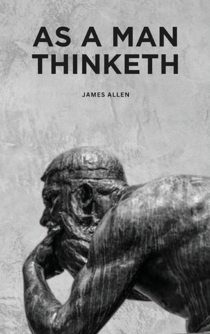 As a Man Thinketh