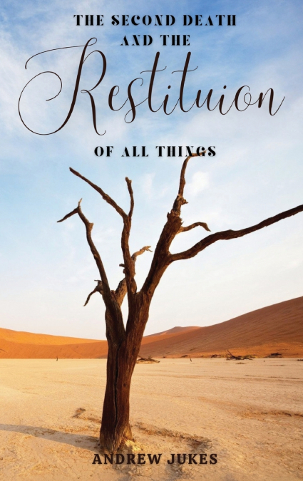 The Second Death and the Restitution of All Things