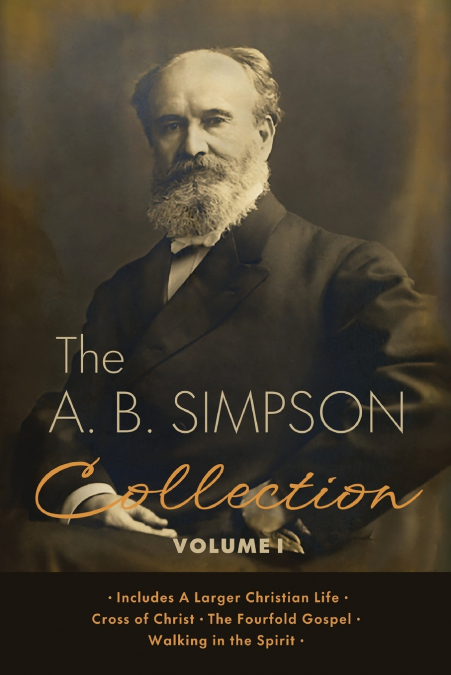 The A.B. Simpson Collection Volume 1