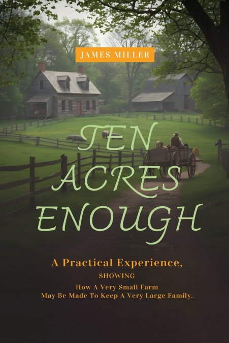 Ten Acres Enough