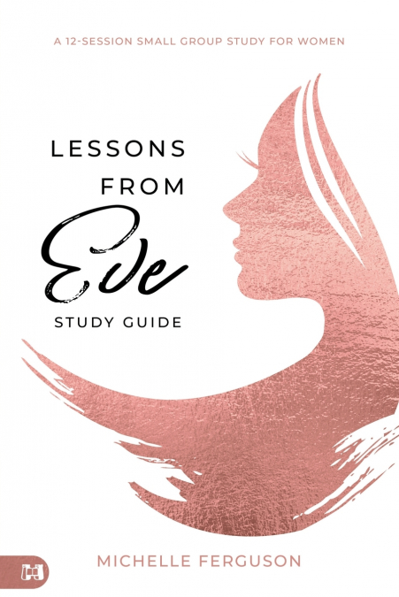 Lessons From Eve Study Guide
