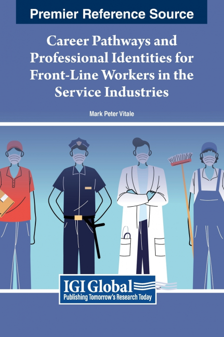 Career Pathways and Professional Identities for Front-Line Workers in the Service Industries
