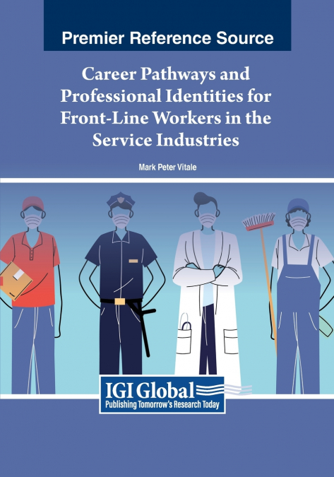 Career Pathways and Professional Identities for Front-Line Workers in the Service Industries