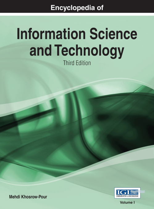 Encyclopedia of Information Science and Technology (3rd Edition) Vol 1