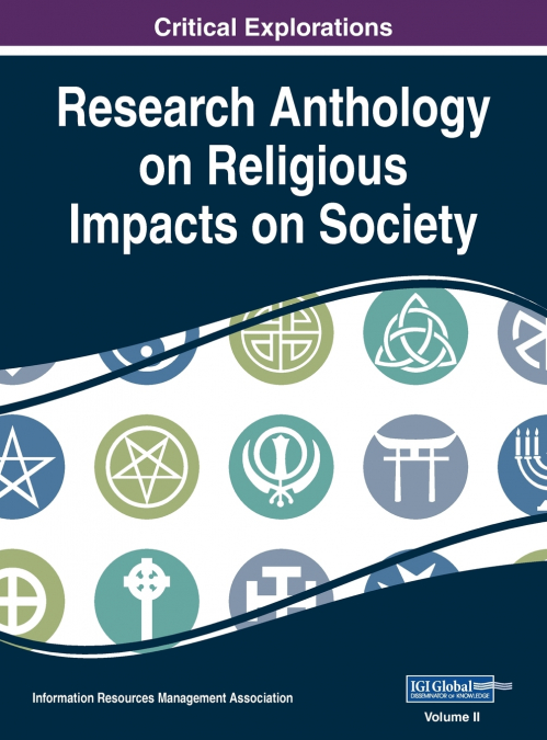 Research Anthology on Religious Impacts on Society, VOL 2