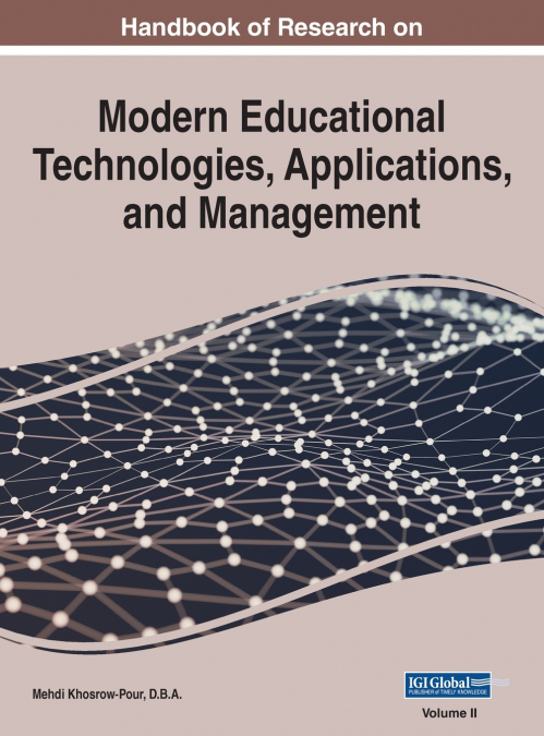 Handbook of Research on Modern Educational Technologies, Applications, and Management, VOL 2