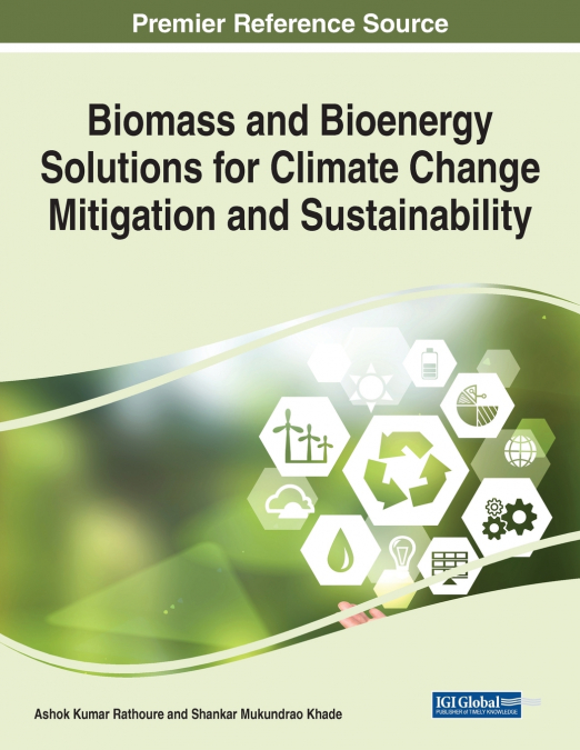 Biomass and Bioenergy Solutions for Climate Change Mitigation and Sustainability