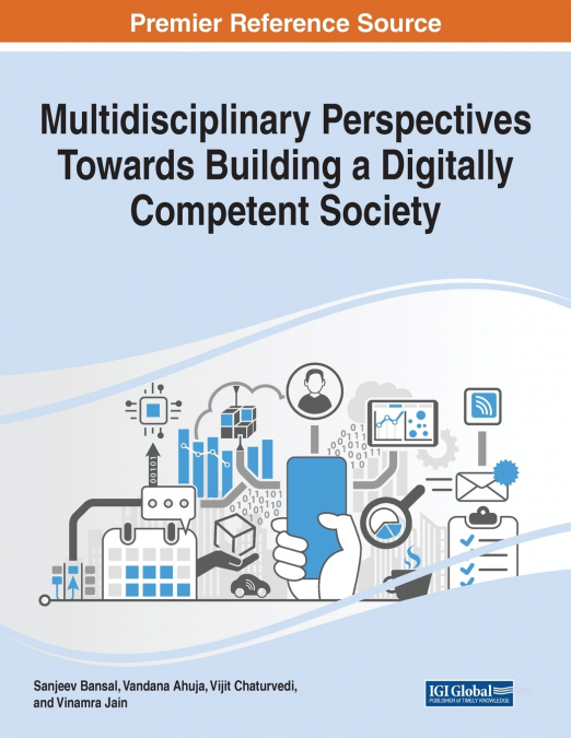 Multidisciplinary Perspectives Towards Building a Digitally Competent Society
