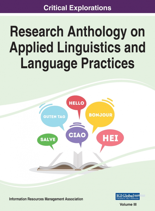Research Anthology on Applied Linguistics and Language Practices, VOL 3