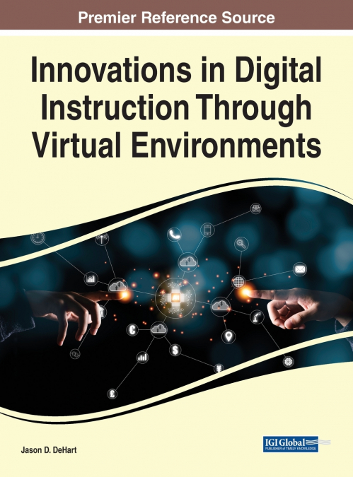 Innovations in Digital Instruction Through Virtual Environments