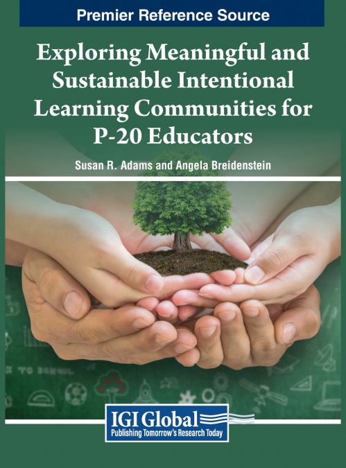 Exploring Meaningful and Sustainable Intentional Learning Communities for P-20 Educators