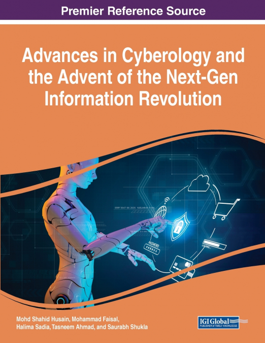 Advances in Cyberology and the Advent of the Next-Gen Information Revolution