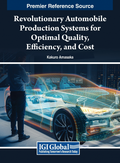 Revolutionary Automobile Production Systems for Optimal Quality, Efficiency, and Cost