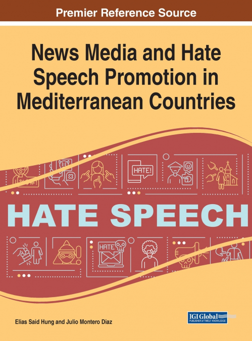 News Media and Hate Speech Promotion in Mediterranean Countries