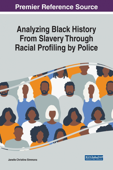 Analyzing Black History From Slavery Through Racial Profiling by Police