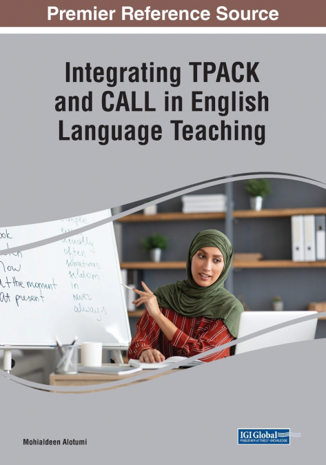 Integrating TPACK and CALL in English Language Teaching