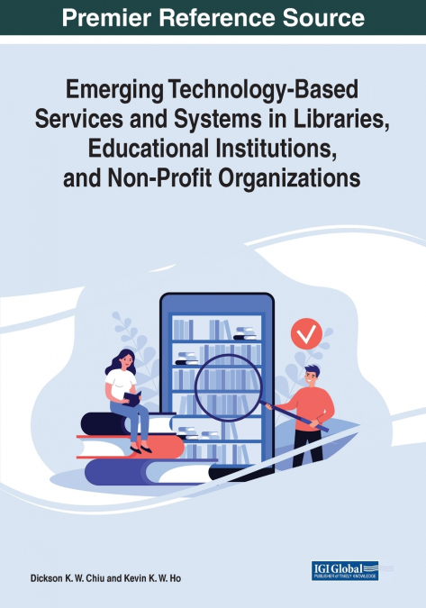 Emerging Technology-Based Services and Systems in Libraries, Educational Institutions, and Non-Profit Organizations