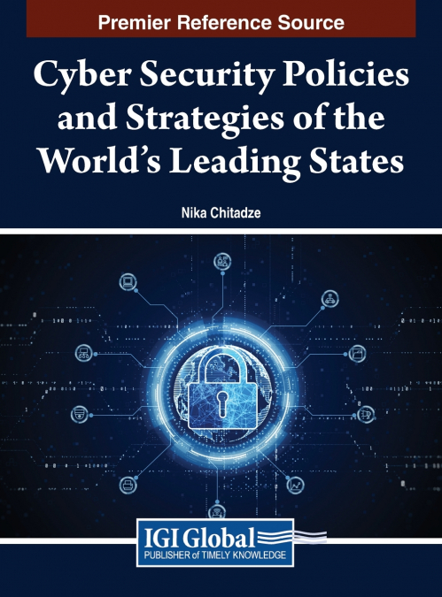 Cyber Security Policies and Strategies of the World’s Leading States
