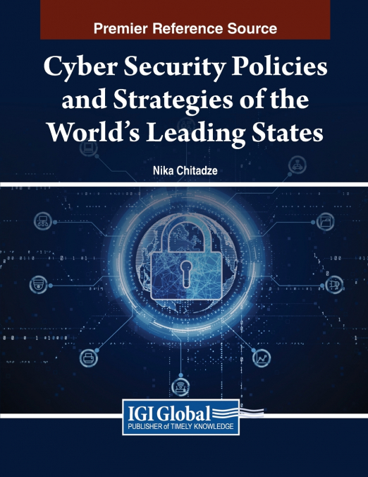 Cyber Security Policies and Strategies of the World’s Leading States