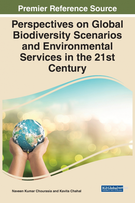 Perspectives on Global Biodiversity Scenarios and Environmental Services in the 21st Century