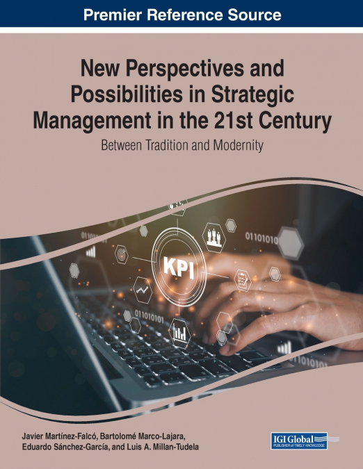 New Perspectives and Possibilities in Strategic Management in the 21st Century