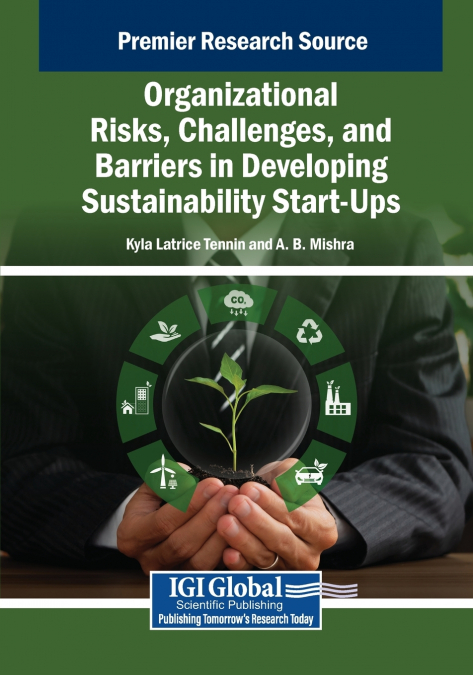 Organizational Risks, Challenges, and Barriers in Developing Sustainability Start-Ups