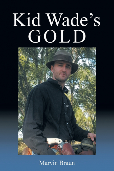 Kid Wade’s Gold